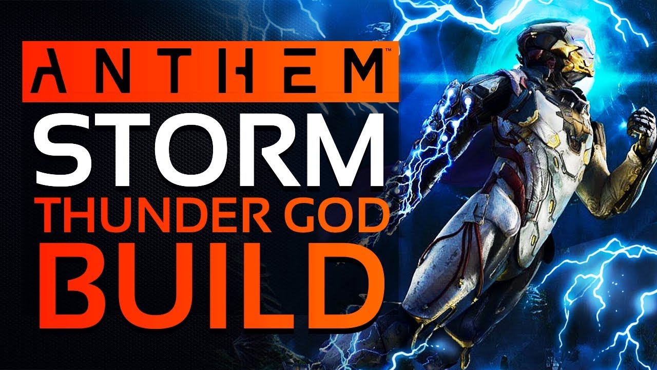 ANTHEM | The THUNDER GOD Storm BUILD -  Ridiculous DPS, GM2+ Ready &  My Thoughts