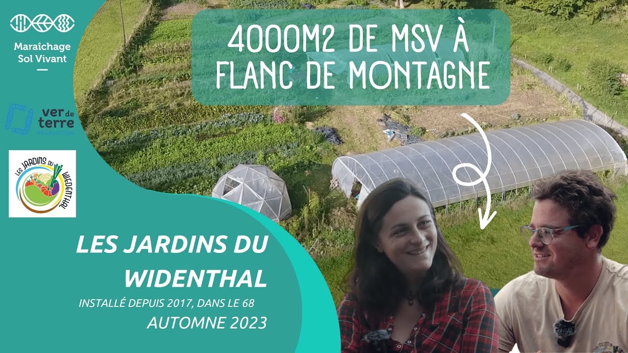 MSV sans emprunt et en climat montagnard - Portrait de ferme MSV : Jardins du Wiedenthal (68) - 2023