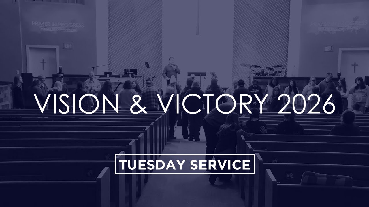 Vision & Victory 2026 | Tuesday Service