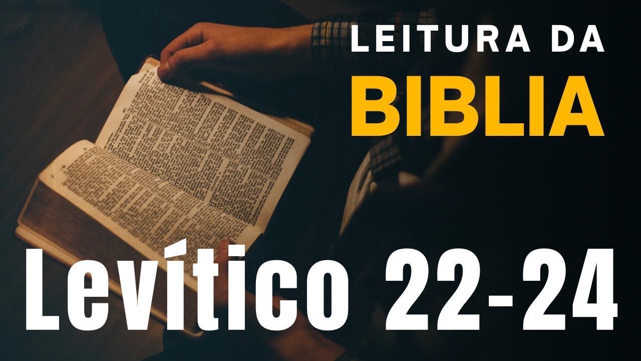 Levitico 22-24 Festas Solenes ao SENHOR 