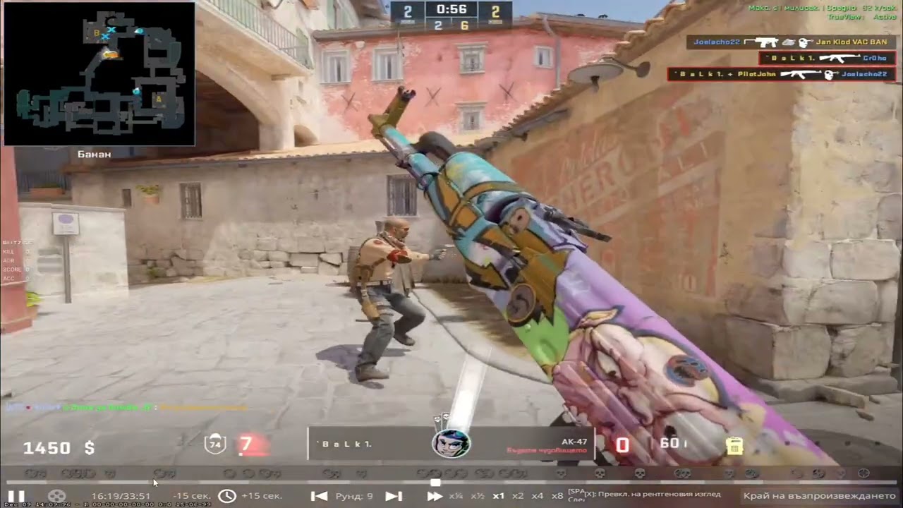 Cs2: 200iq B a L k 1 good round + ace.