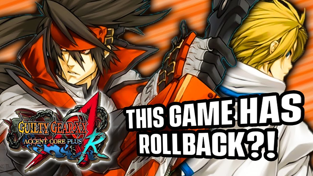 The OTHER Guilty Gear game with ROLLBACK | Guilty Gear XX Accent Core Plus R