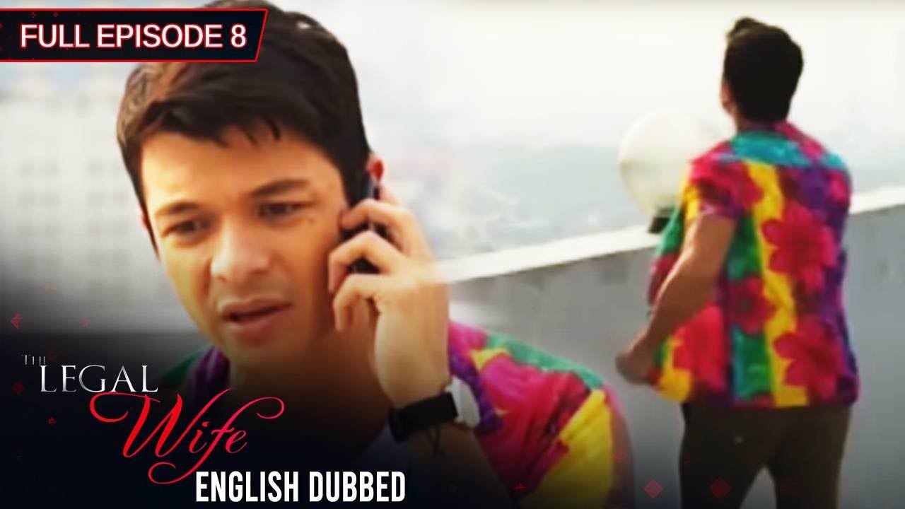 Full Episode 8 | The Legal Wife English Dubbed