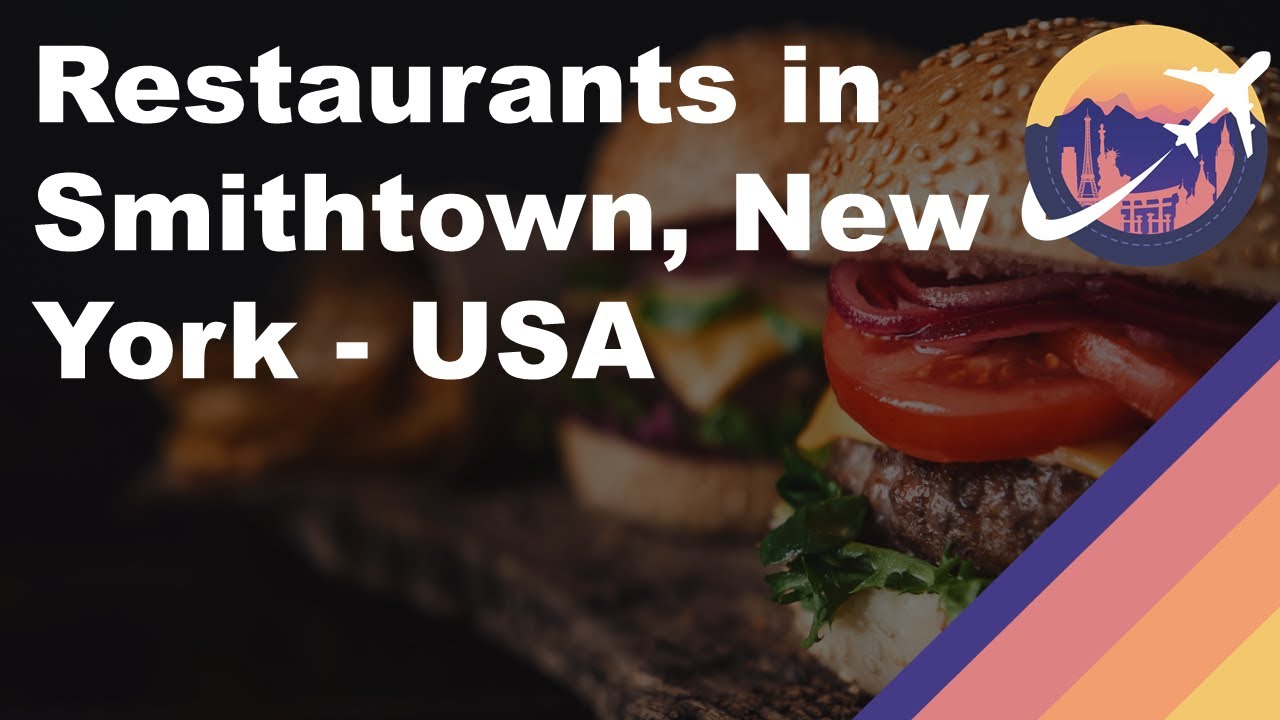 Restaurants in Smithtown, New York - USA