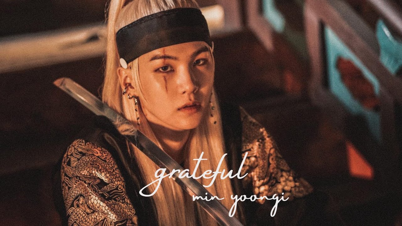 Min Yoongi - Grateful [FMV]