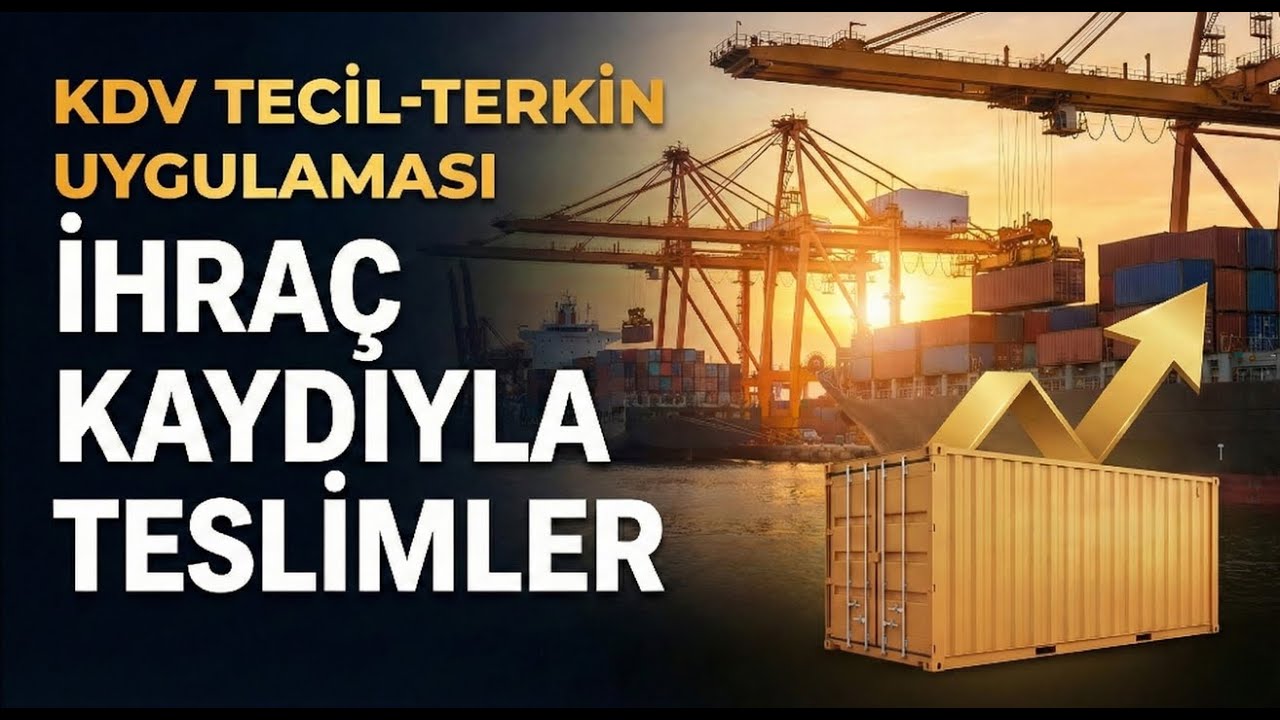 KDV Tecil Terkin Uygulaması: İhraç Kaydıyla Teslimler
