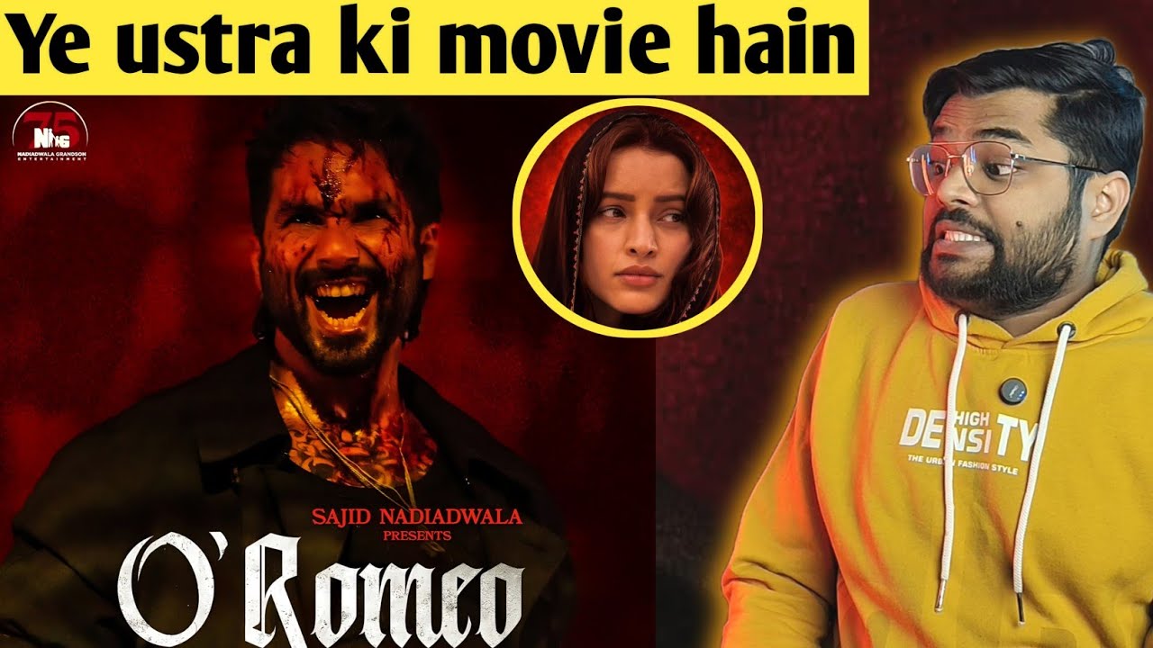 Ye Ustra Ki movie hai | O’Romeo Movie Review | Your Filmy Friend