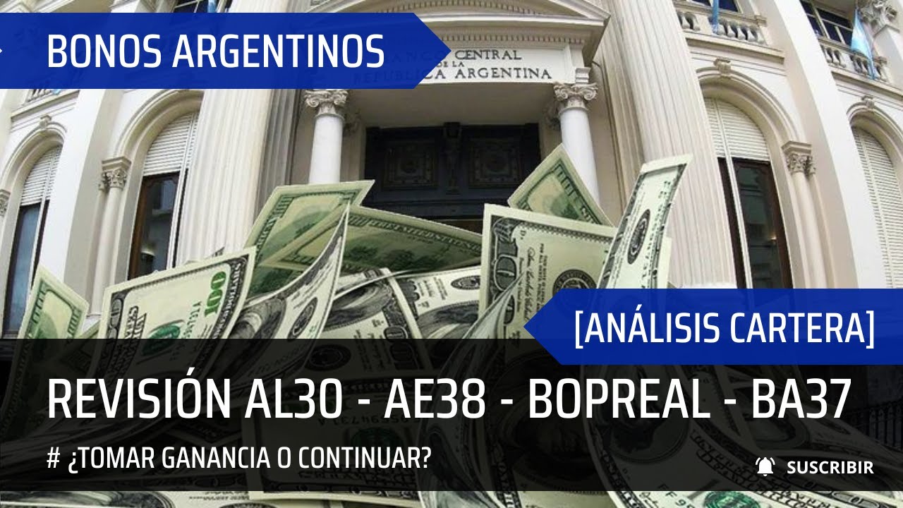 [ANÁLISIS] Revisión BONOS ARGENTINOS (AL30; AE38; BOPREAL; BA37) - Junio 2024