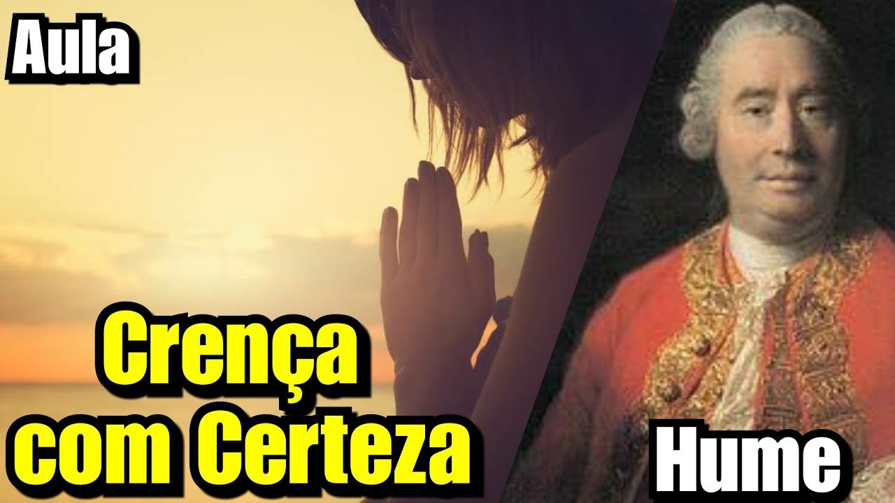 David Hume- Crença com CERTEZA