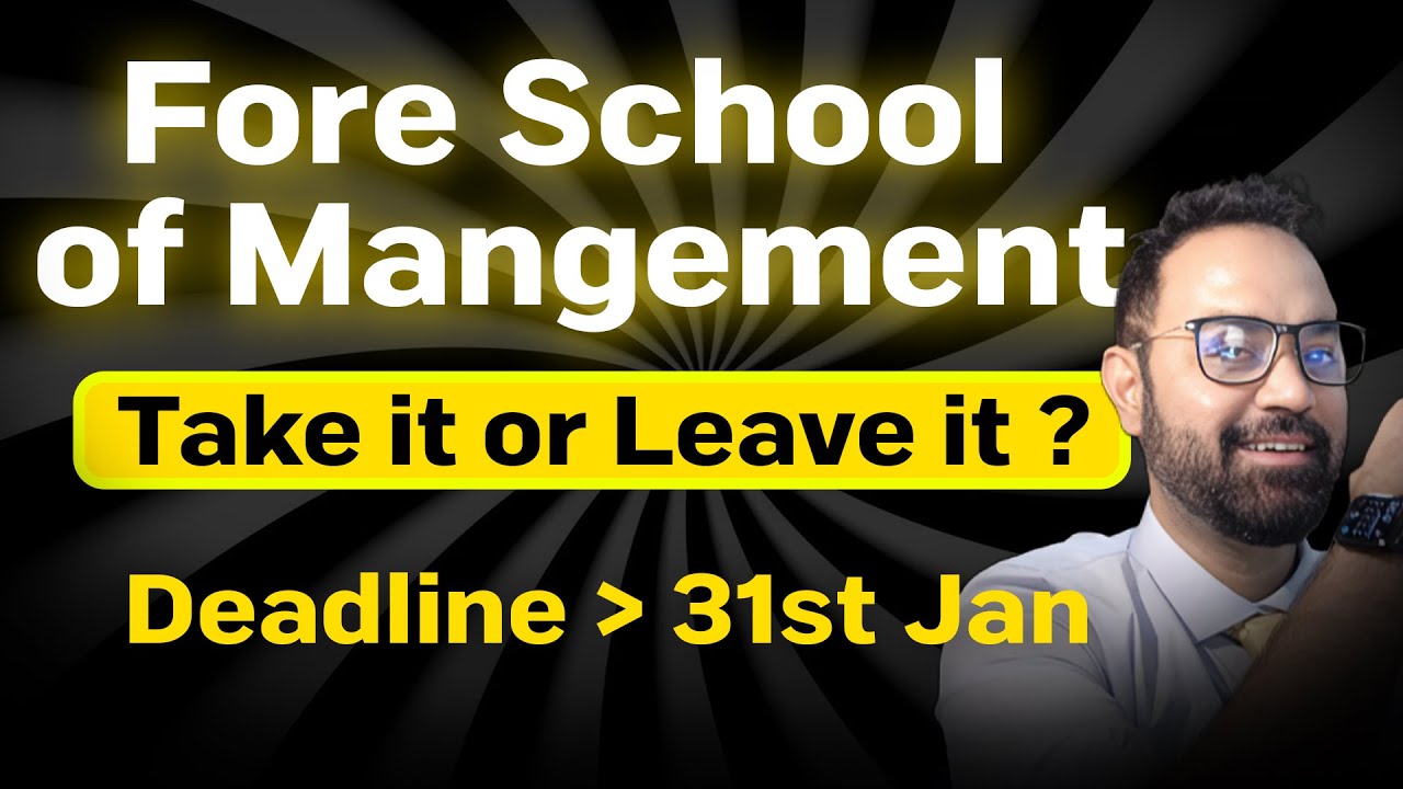 FORE School of Management | Application Deadline | Placements | Should I apply or NOT?