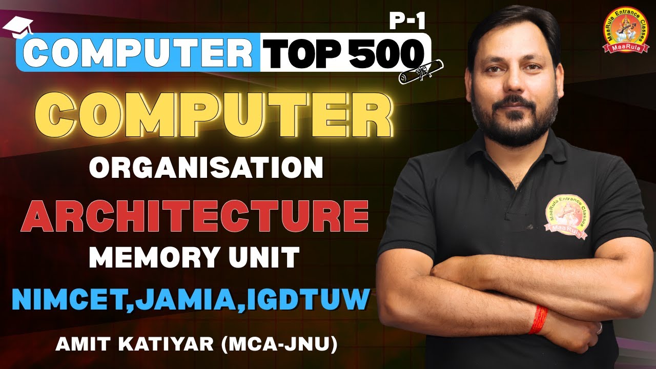 COMPUTER TOP - 500 | P - 1 | COMPUTER ORGANISATION & ARCHITECTURE ( MEMORY UNIT ) NIMCET | JAMIA