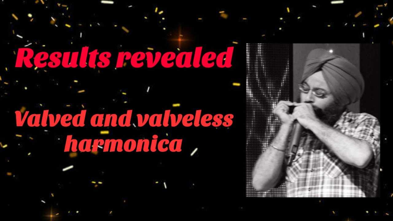 Results revealed | valved and valveless harmonica