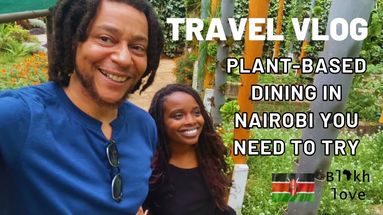 Plant-Based Dining in Nairobi You NEED to Try | Cultiva Farm Experience
