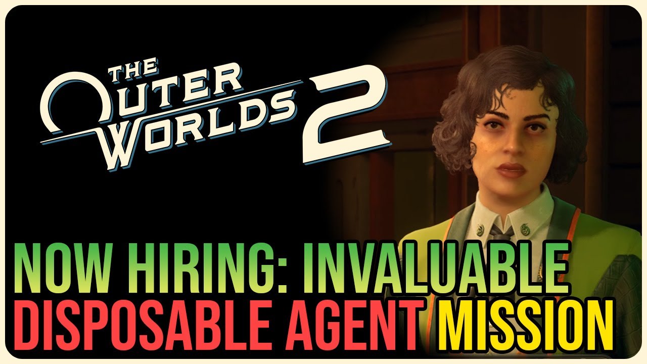 Now Hiring: Invaluable Disposable Agent &ndash; The Outer Worlds 2
