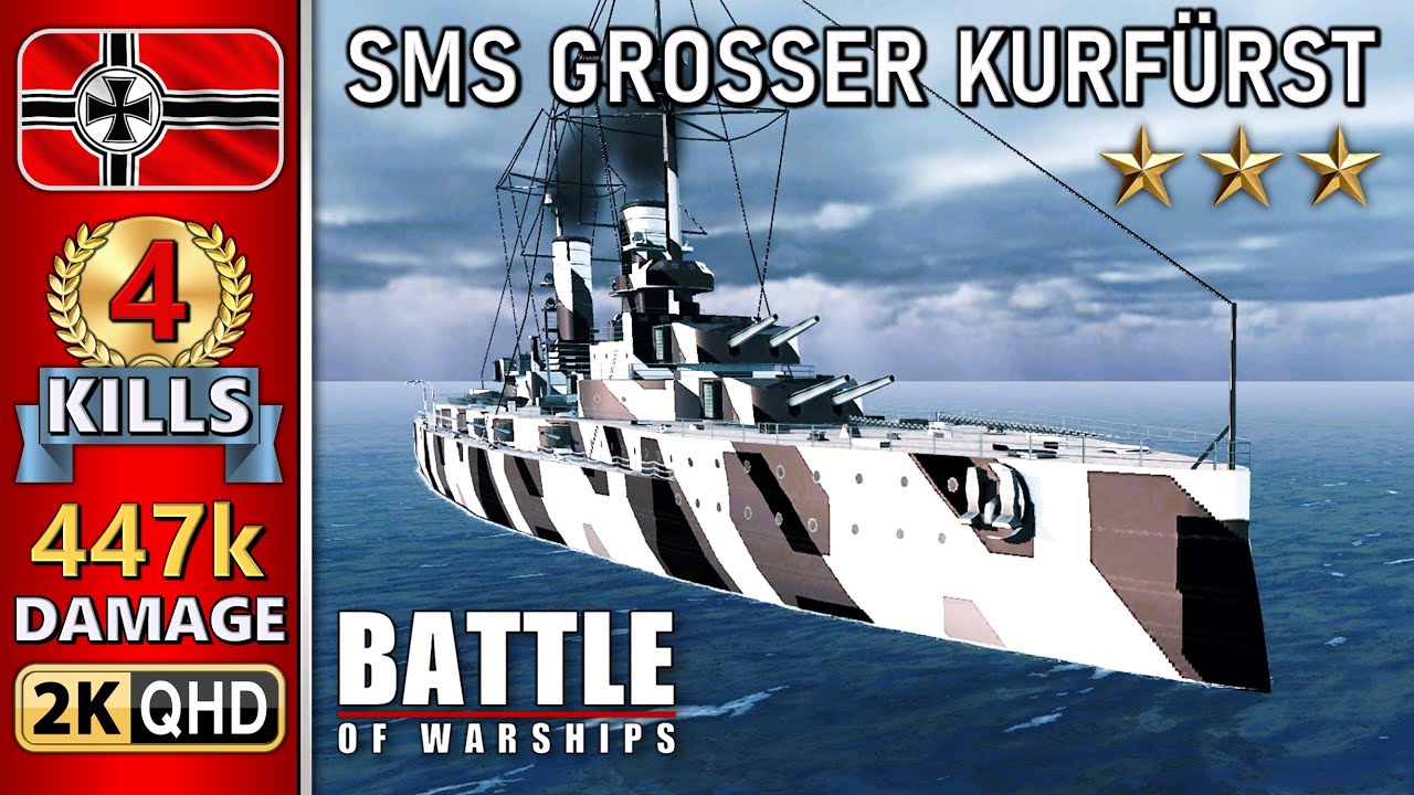 BATTLE OF WARSHIPS ⚓ GROSSER KURFÜRST : 4 KILLS - 447k DAMAGE 💥