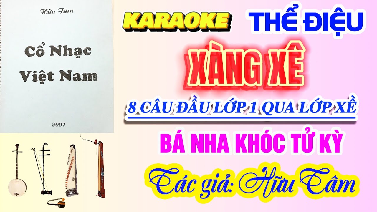 Karaoke Thể Điệu: XÀNG XÊ (8 Câu Lớp 1 Qua Lớp Xề) Beat đờn độc đáo, dễ ca. Tựa: Bá Nha Khóc Tử Kỳ