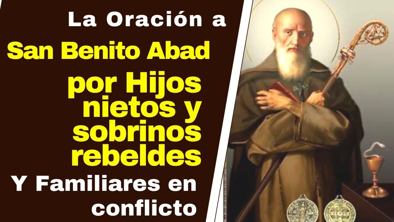 SAN BENITO ABAD**Oración POR HIJOS  REBELDES** hazla 1 vez inmediatamente se alejara el mal