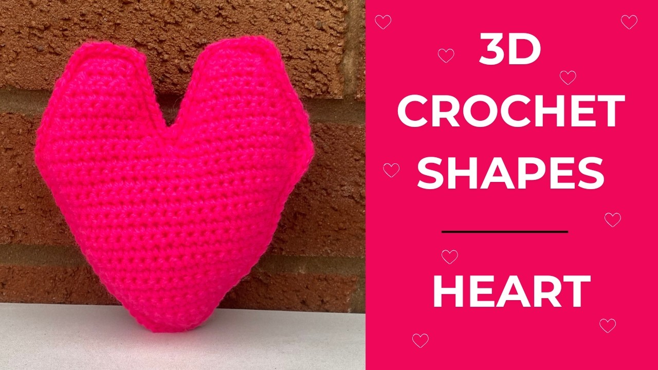 How To Crochet A 3D Heart | Crochet Shapes | Crochet Tutorial