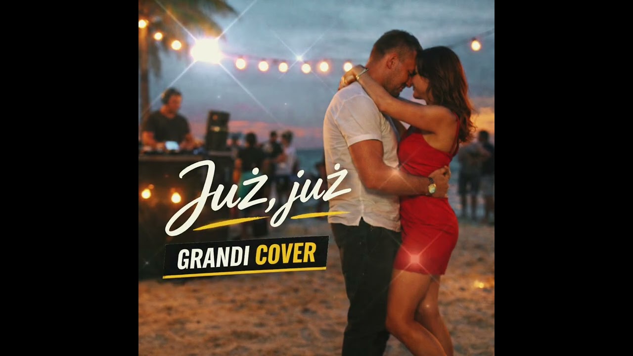 Grandi - Już już... latino Cover |HIT|DISCO|2026