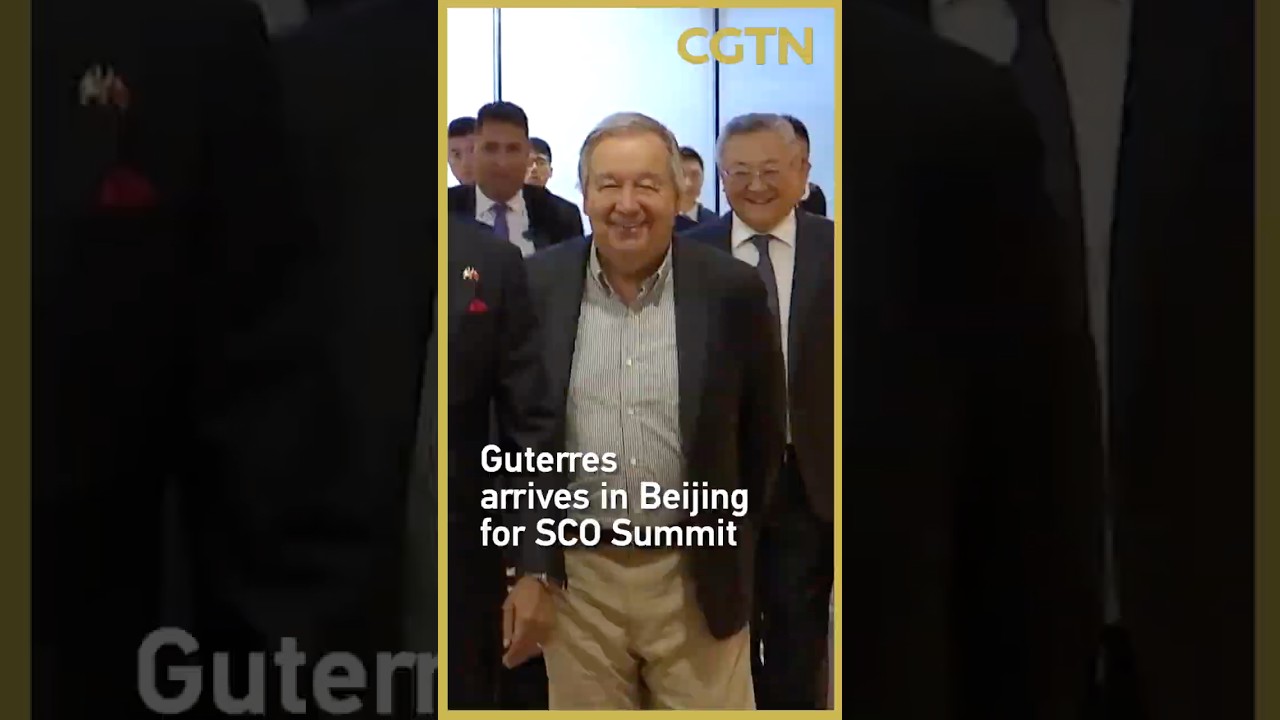 UN chief arrives in Beijing for SCO Tianjin Summit