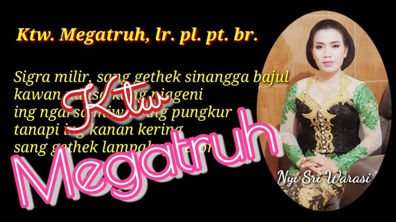 Ktw. MEGATRUH, lr. pl. pt. br. ( Nyi Sri Warasi )