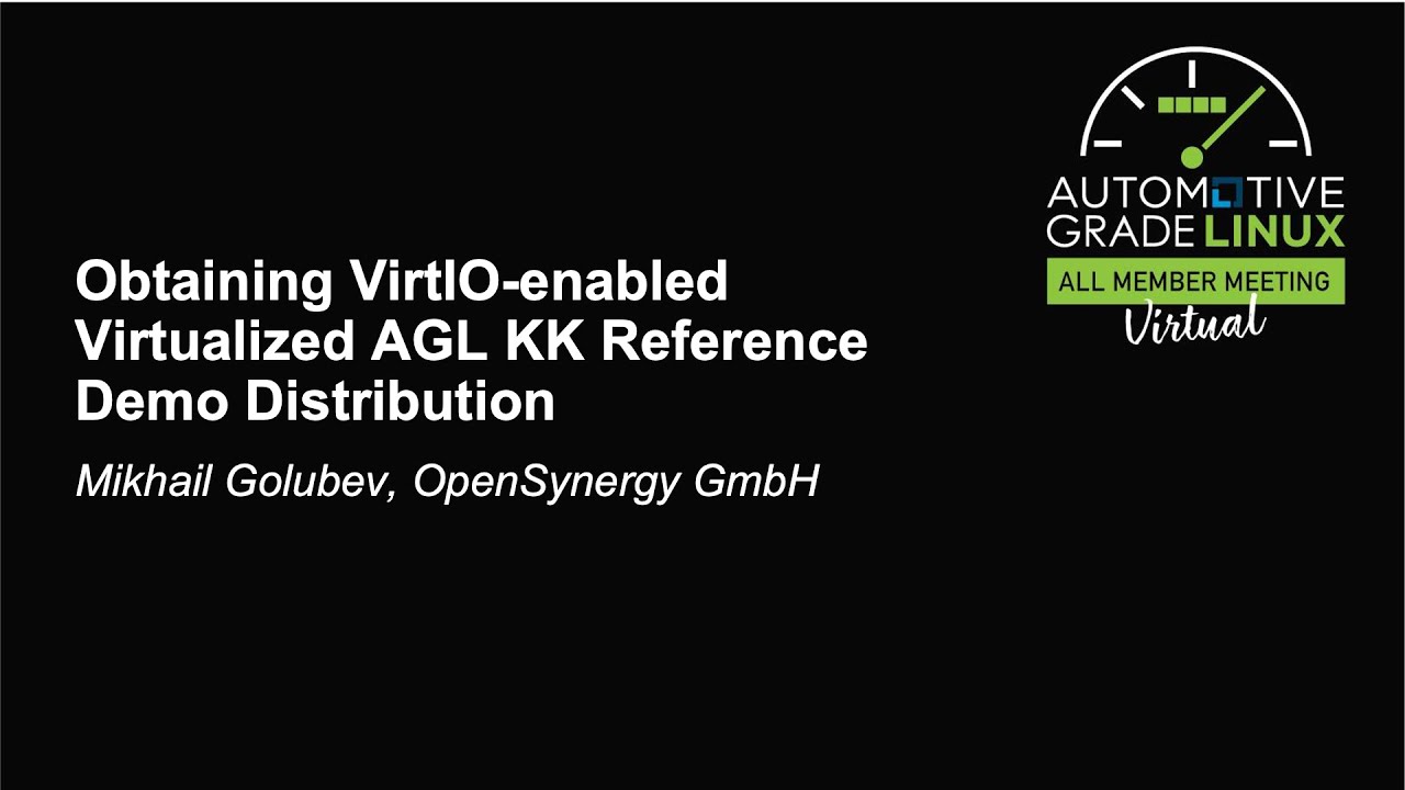 Obtaining VirtIO-enabled Virtualized AGL KK Reference Demo Distribution - Mikhail Golubev