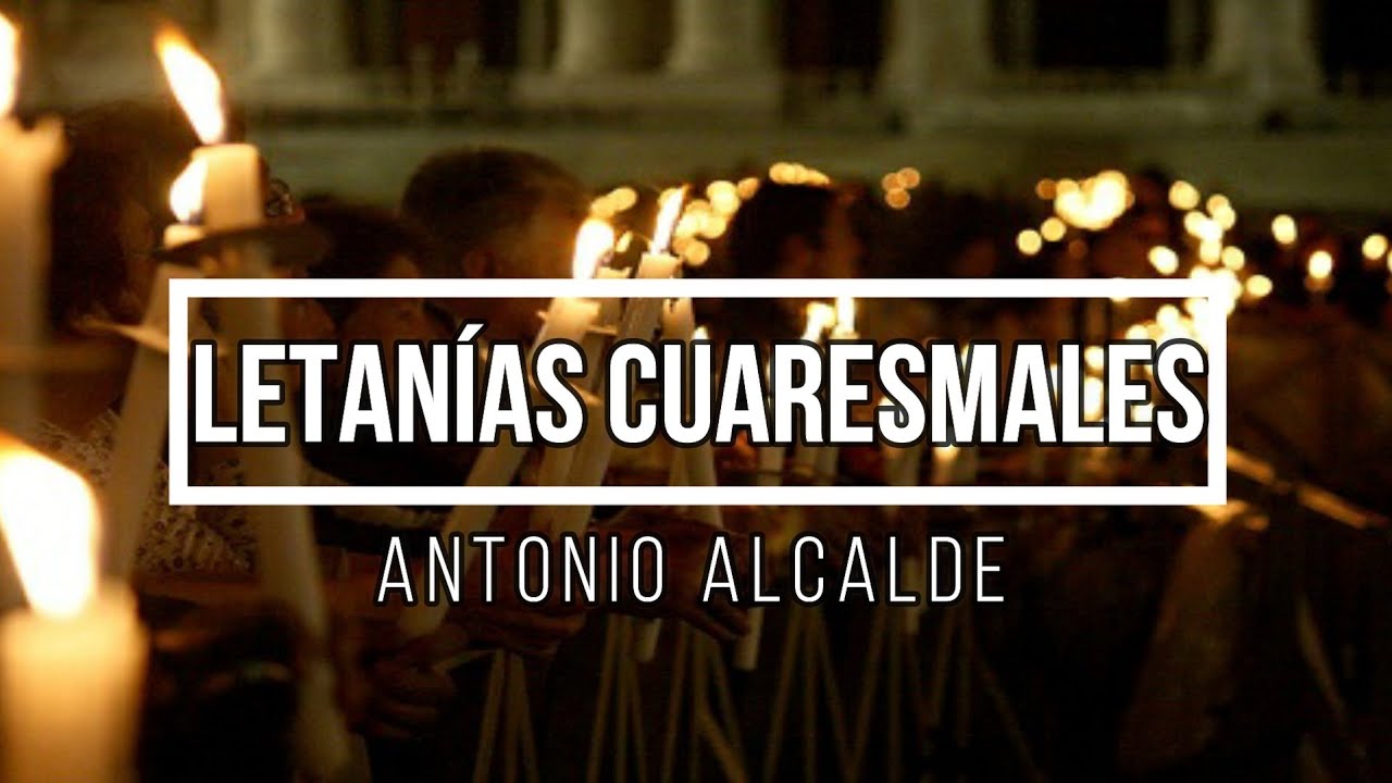 Letanías cuaresmales (Antonio Alcalde)