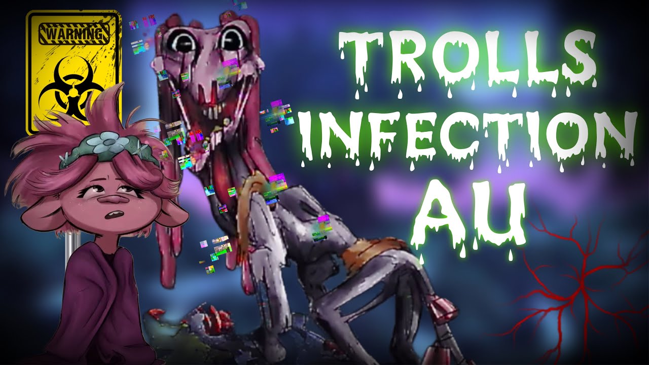 What is The Trolls Infection AU