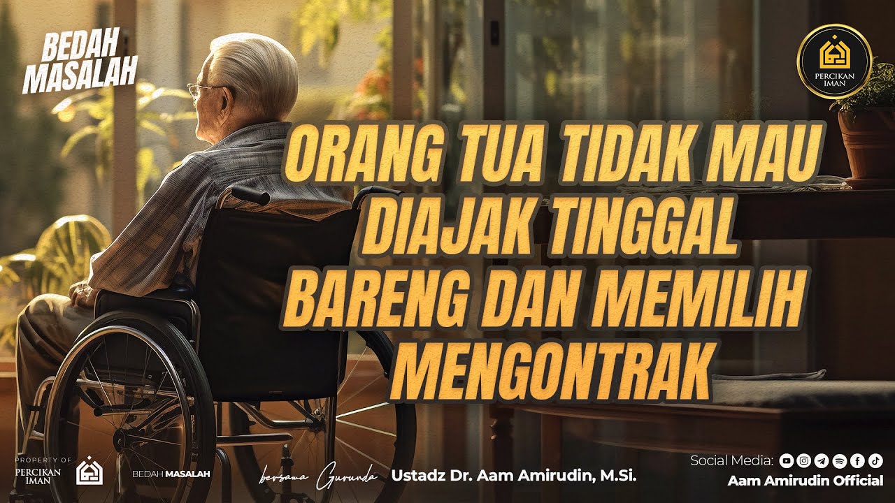 Orang Tua Tidak Mau Diajak Tinggal Bareng dan Memilih Mengontrak? [BEDAH MASALAH]