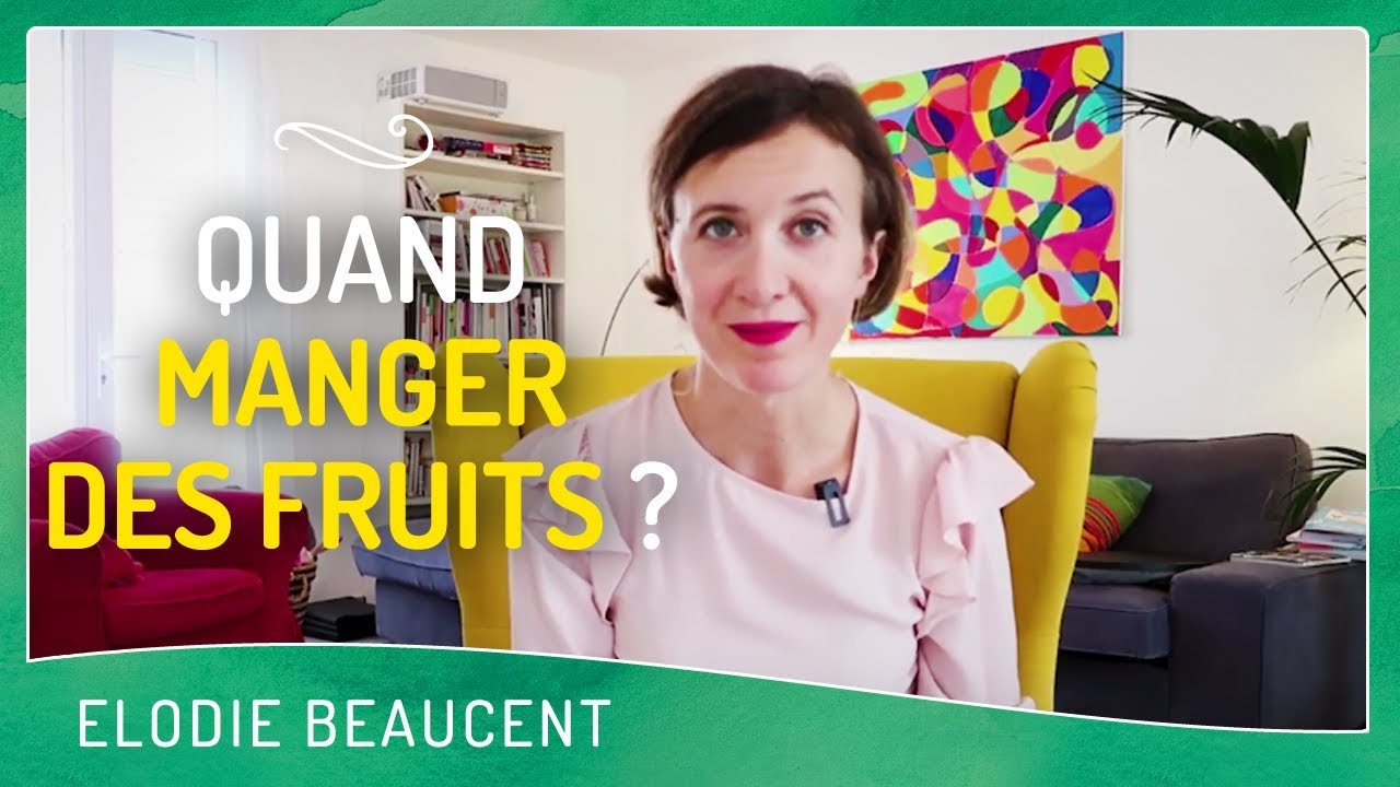 Quand manger des FRUITS ?