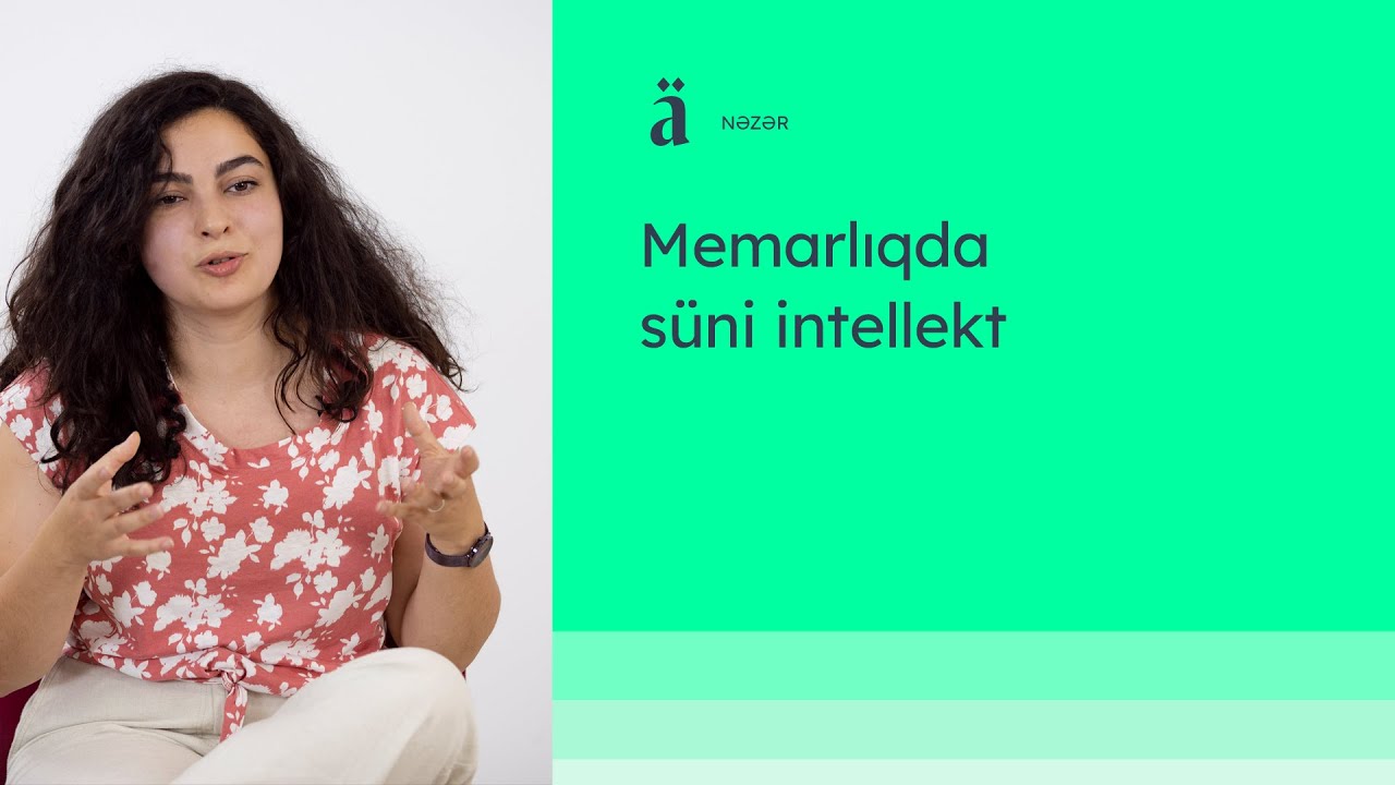 Memarlıqda süni intellekt | Aydan Ağabəyli