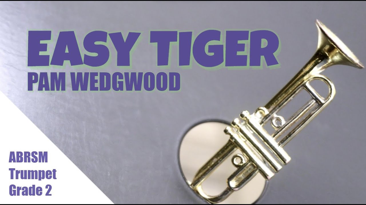 Easy Tiger by Pam Wedgwood (with score) - ABRSM Trumpet Grade 2