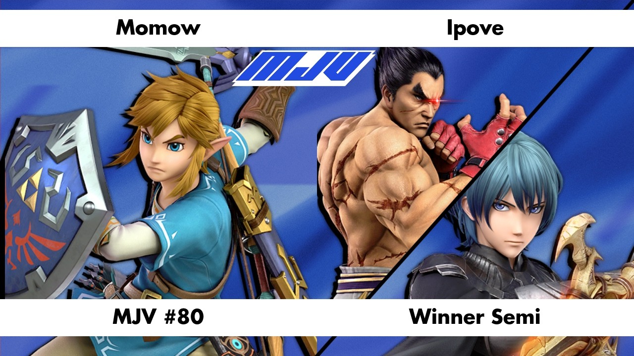 MJV #80 - Momow (Link) Vs. Ipove (Kazuya, Byleth) - Winner Semi