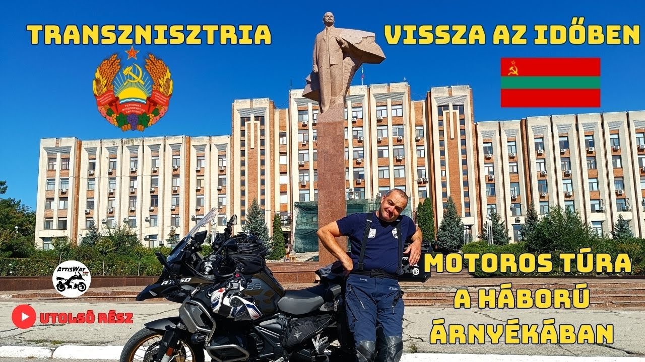 Transznisztria Időutazás a Szovjet Múltba - Motoros Túra a Háború Árnyékában #attiswayhu