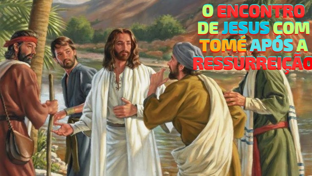 O Encontro de Jesus com Tomé após a Ressurreição