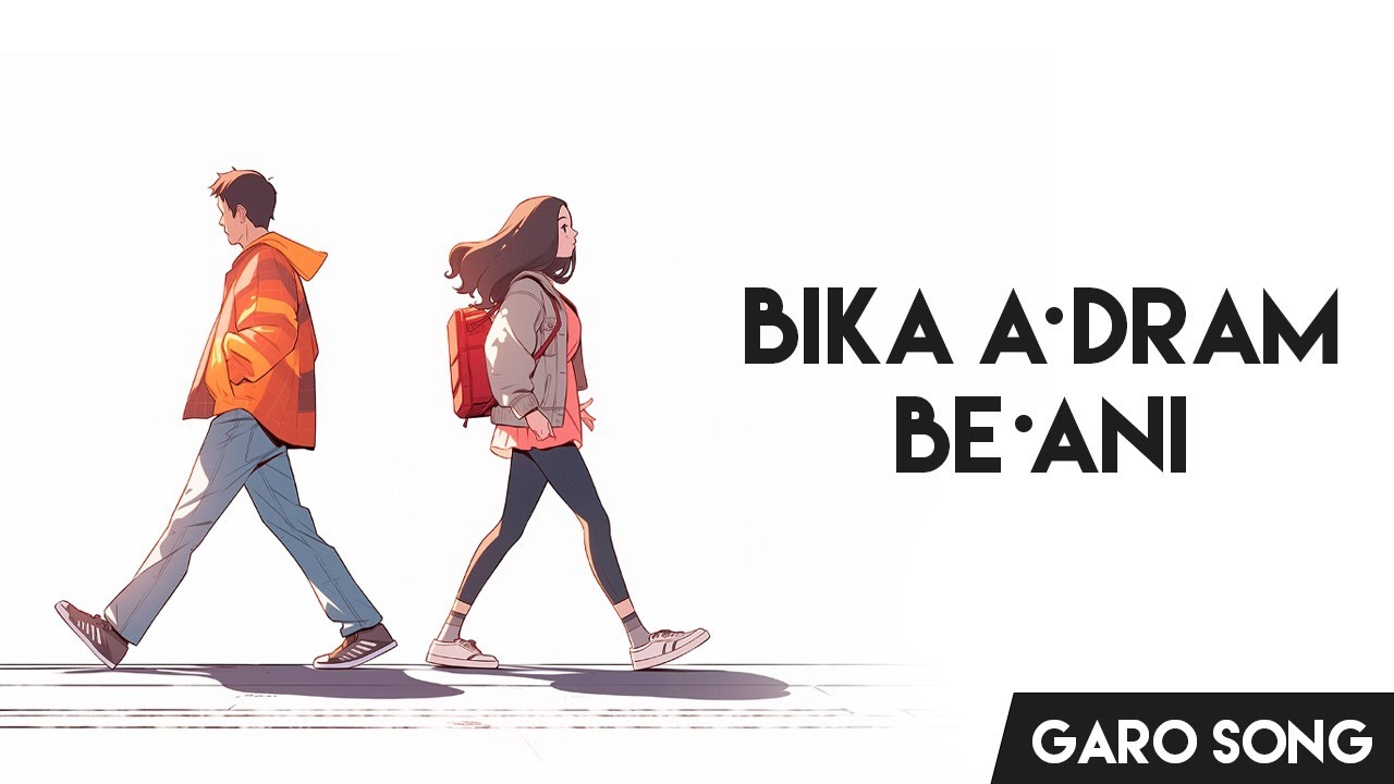 BIKA A'DRAM BE'ANi | ABSTRACT PHENOMENON | GARO SONG