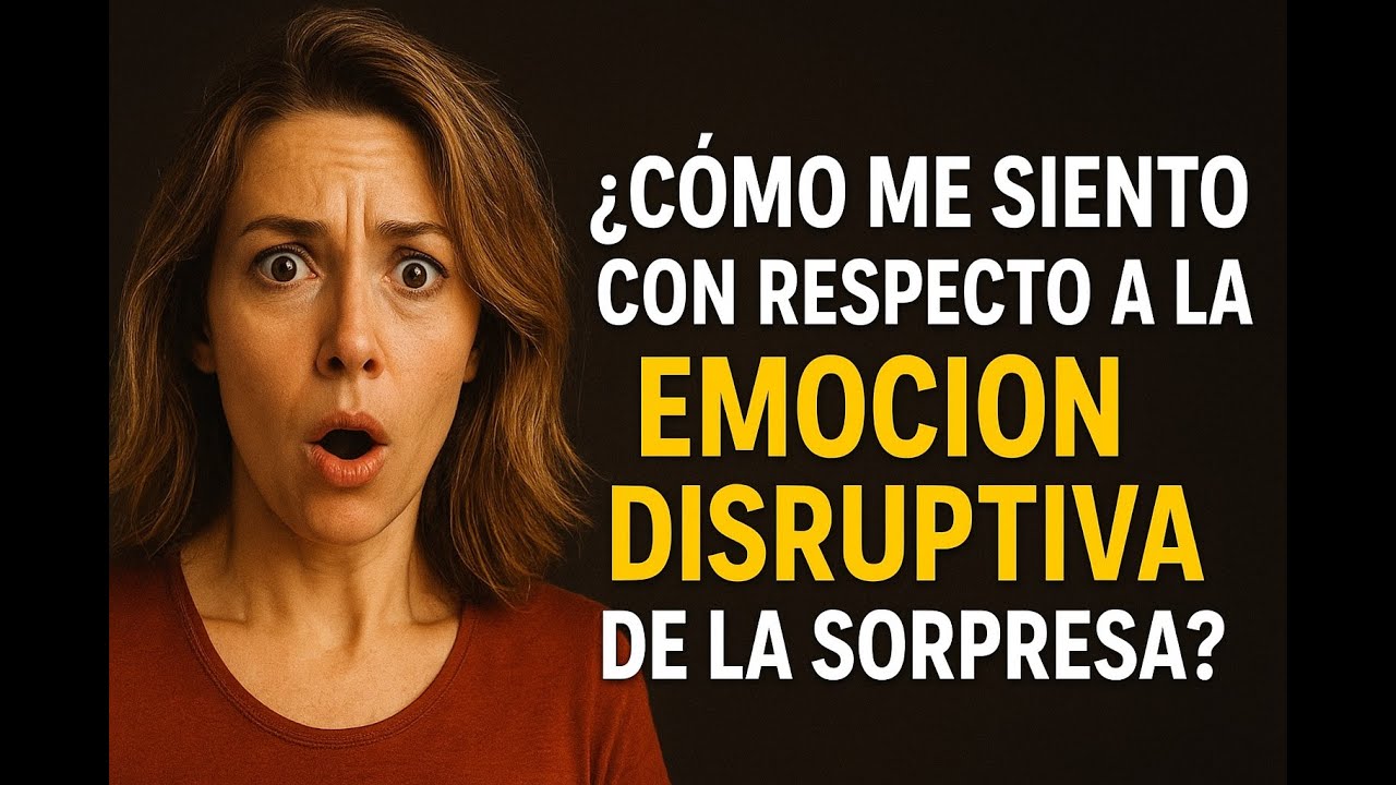 ¿Por Qué la Sorpresa Sabotea Tus Relaciones? La Verdad Psicológica