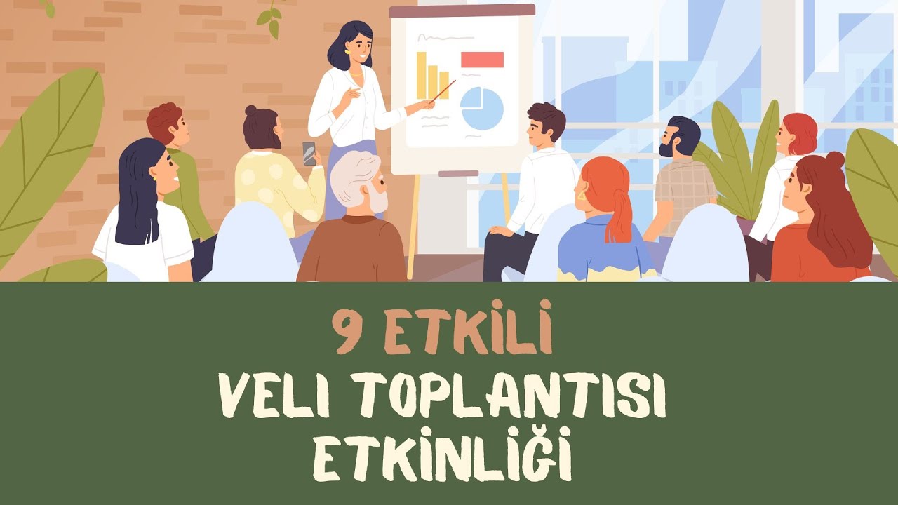 9 Etkili Veli Toplantısı Etkinliği - Veli Toplantısında Neler Konuşulmalı?