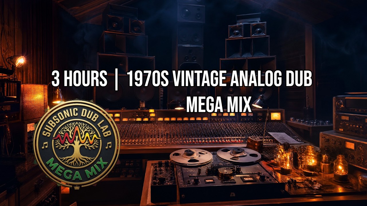 3 HOUR 1970s Vintage Analog Dub Mega Mix 🌿 🌿 Re-Edited King Tubby & Black Ark Sub-Bass