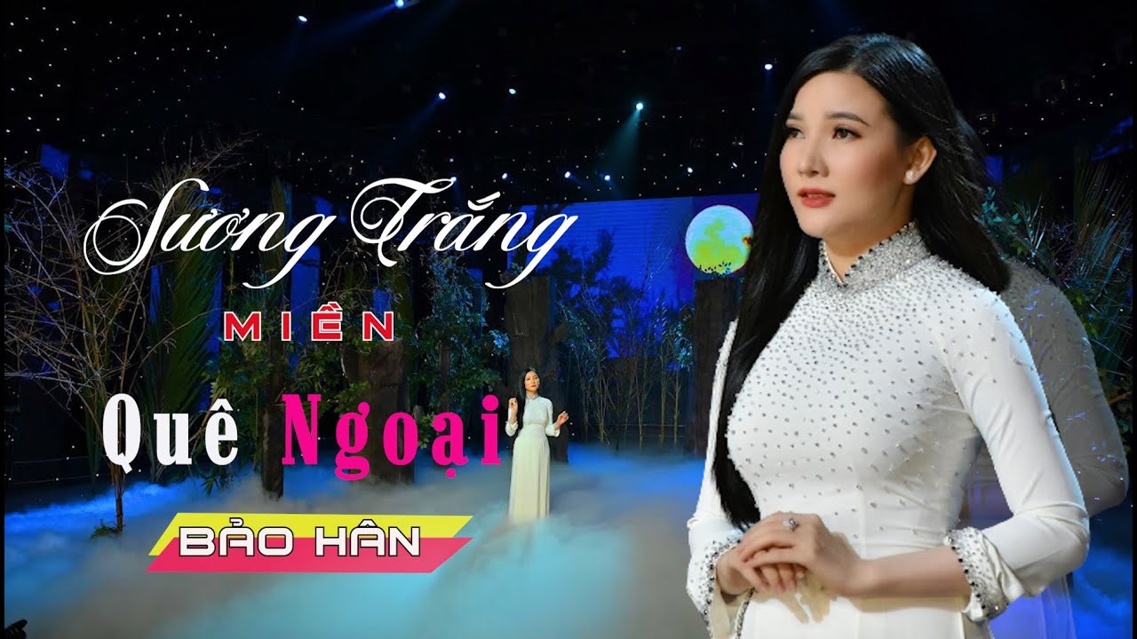 Sương Trắng Miền Quê Ngoại || Bảo Hân