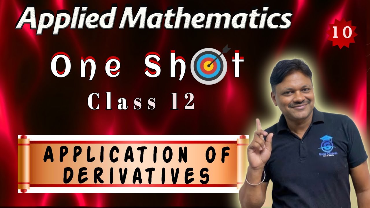 One Shot | Chapter 6 | Application of derivatives | Applied Mathematics Class 12 | Gaur Classes