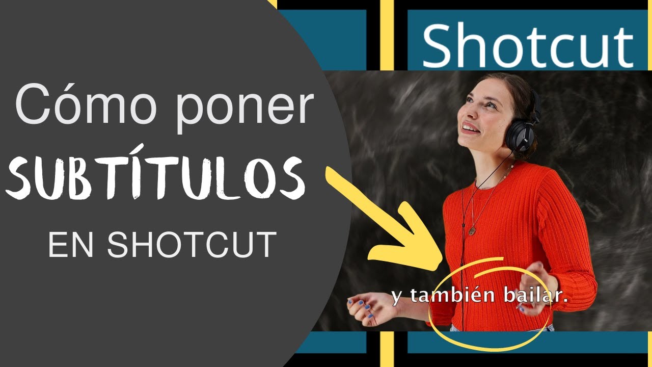 Cómo Añadir Subtítulos en ShotCut 2022
