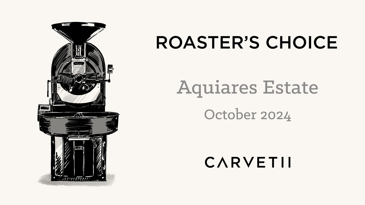 Roaster's Choice October, 2024 - Aquiares Estate, Costa Rica