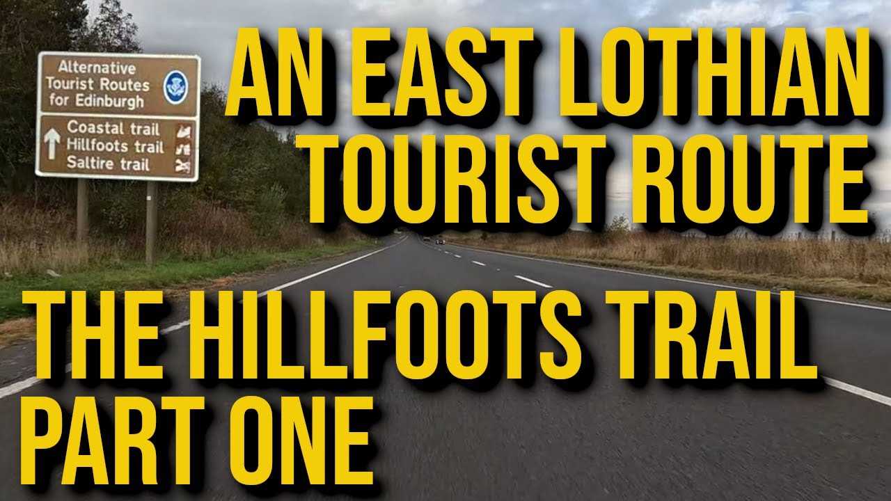 The Scenic Hillfoots Trail in East Lothian, Bonny Scotland.  Part One.