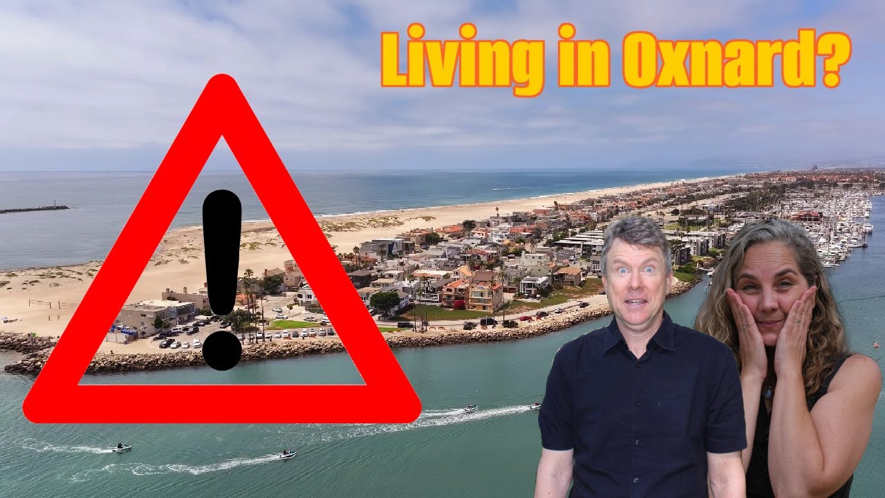 Moving to Oxnard? The Brutal Truths No One Tells You