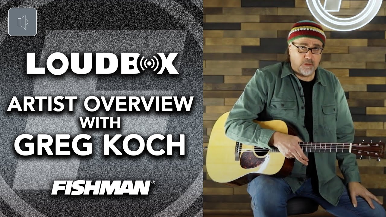 Обзор Fishman Loudbox Artist с Грегом Кохом | Акустический усилитель