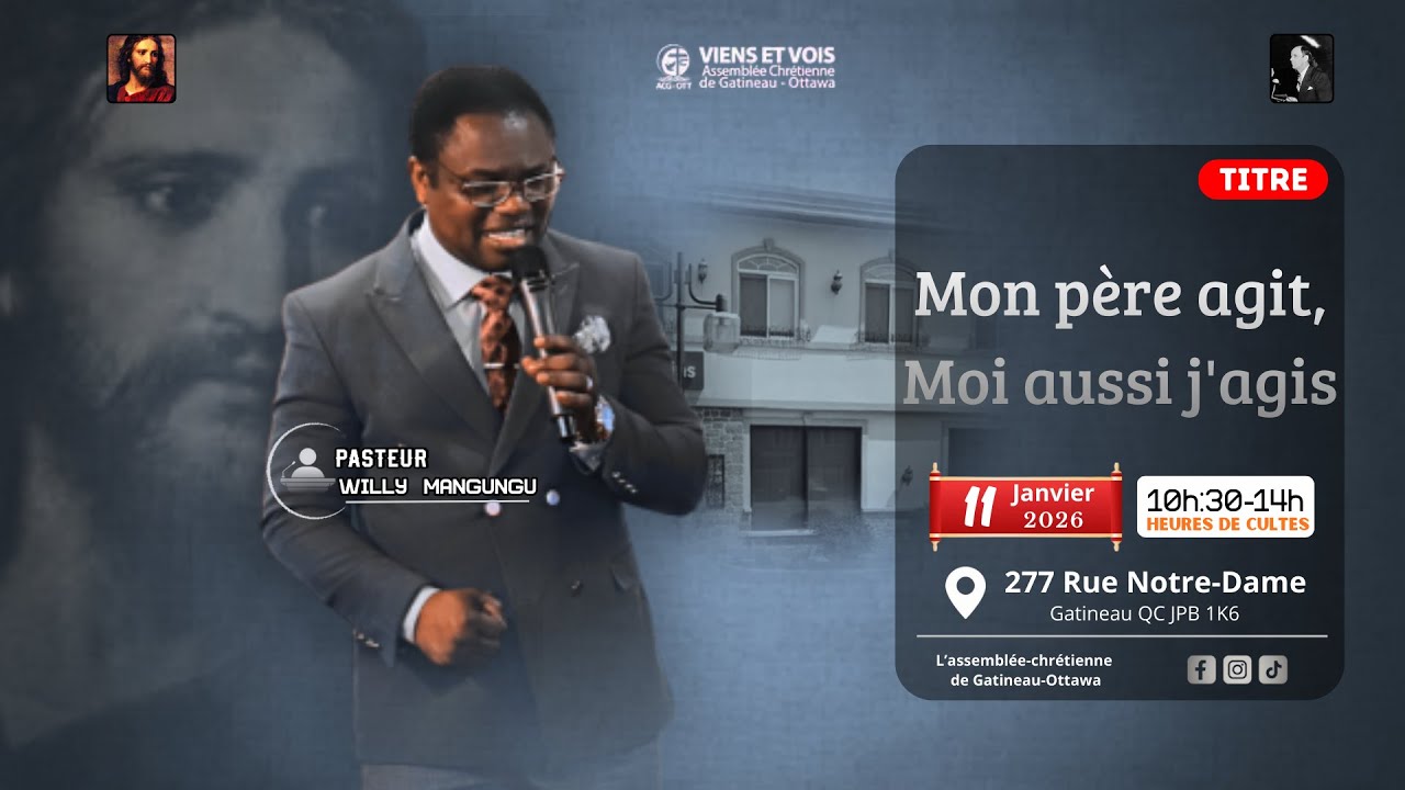 Mon père agit, Moi aussi j'agis - Past Willy MANGUNGU - Dimanche 11-01-2026