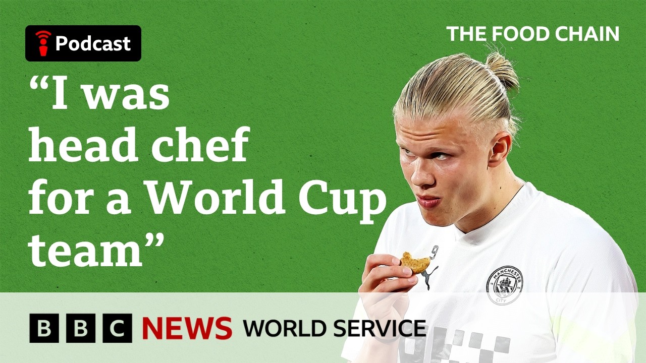 What do World Cup footballers eat? - The Food Chain podcast, BBC World Service