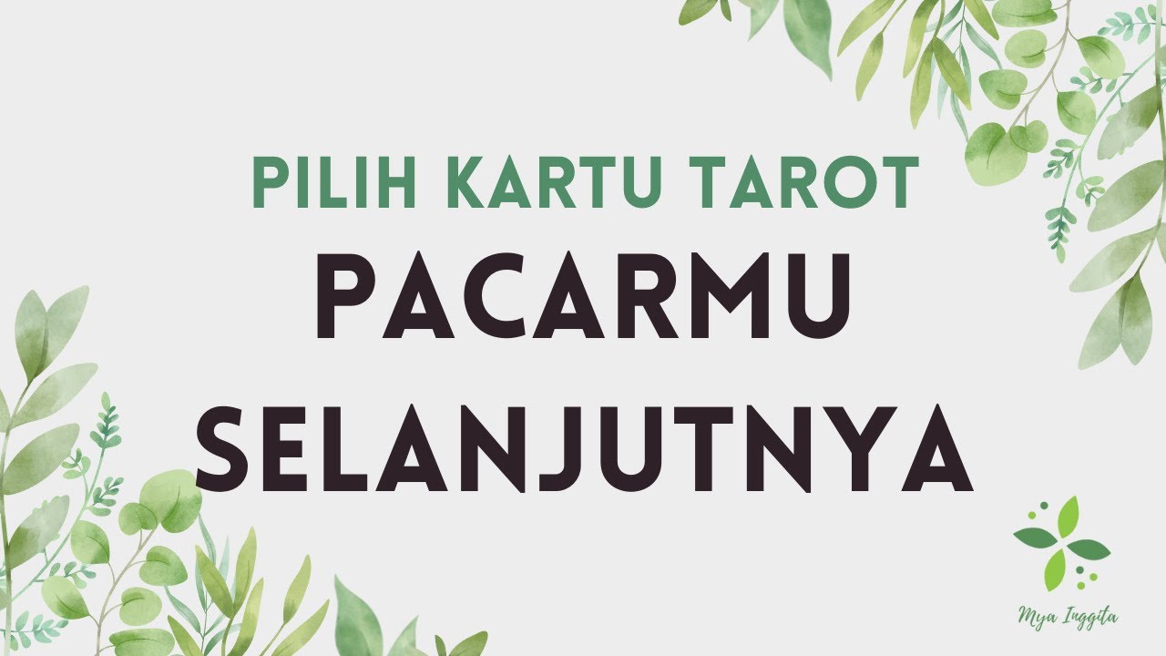 PACARMU SELANJUTNYA (DEEP READING) | PILIH KARTU TAROT