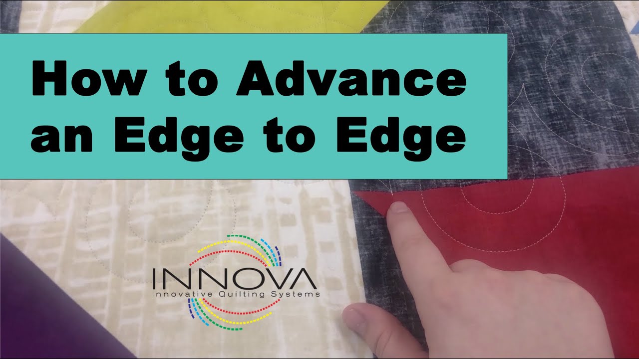 How to Advance an Edge to Edge Design | INNOVA Longarm Quilting